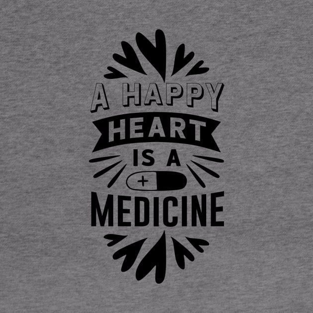 A Happy Heart is a Medicine by twinkle.shop